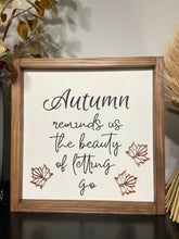 Cargar imagen en el visor de la galería, Autumn reminds us the beauty of letting go sign / Fall sign/ holiday gift/ wall art / table accent