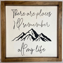 Load image into Gallery viewer, There are places I'll remember all my life