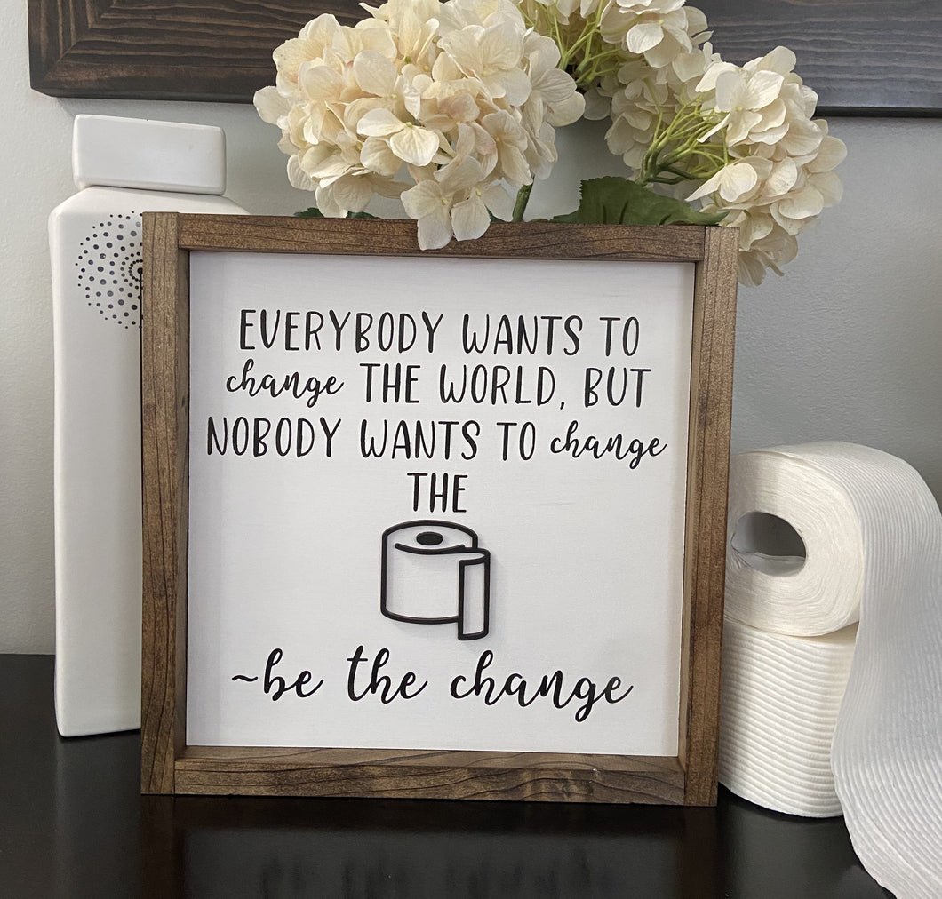 Everybody wants to change the world powder room sign - Roma Street
