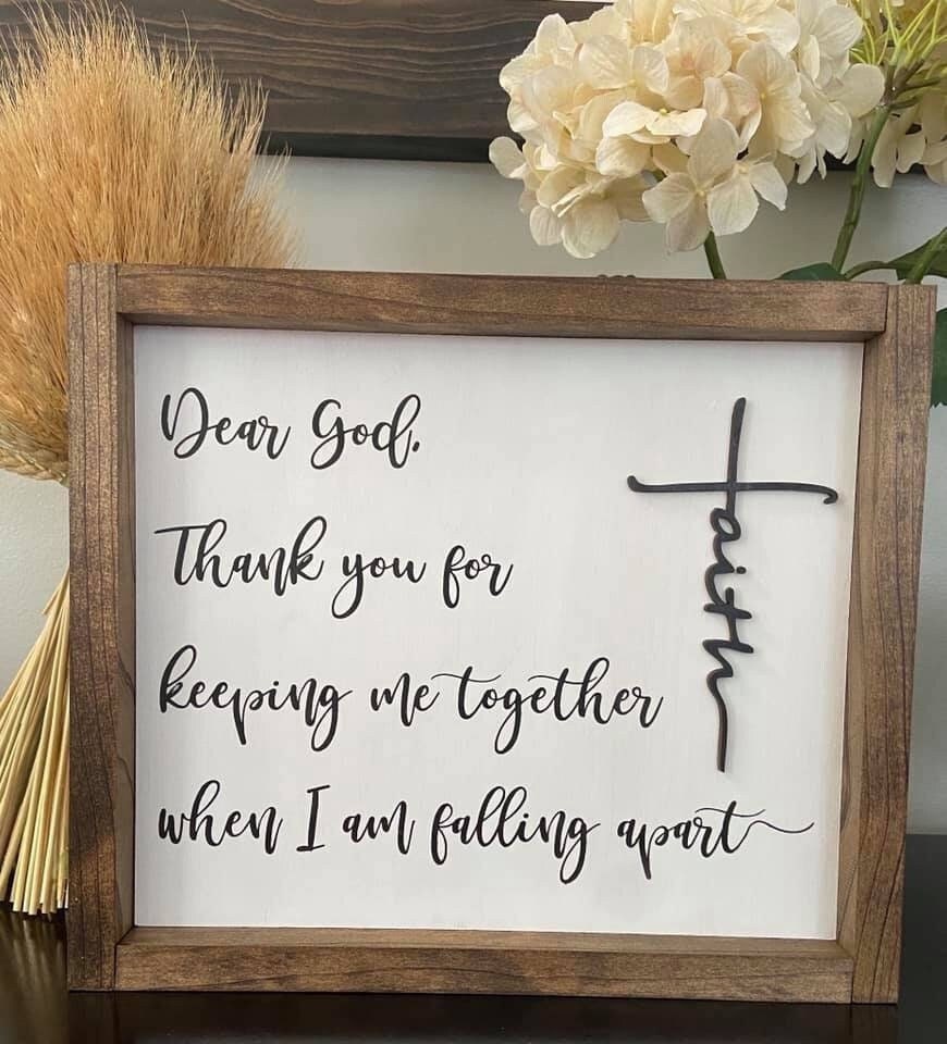 Dear God, thank you for keeping me together when I am falling apart farmhouse sign