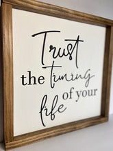 Load image into Gallery viewer, Trust the timing of your life
