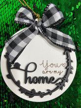 Load image into Gallery viewer, You are my home ornament / Christmas ornament / Christmas gift / Trim a tree
