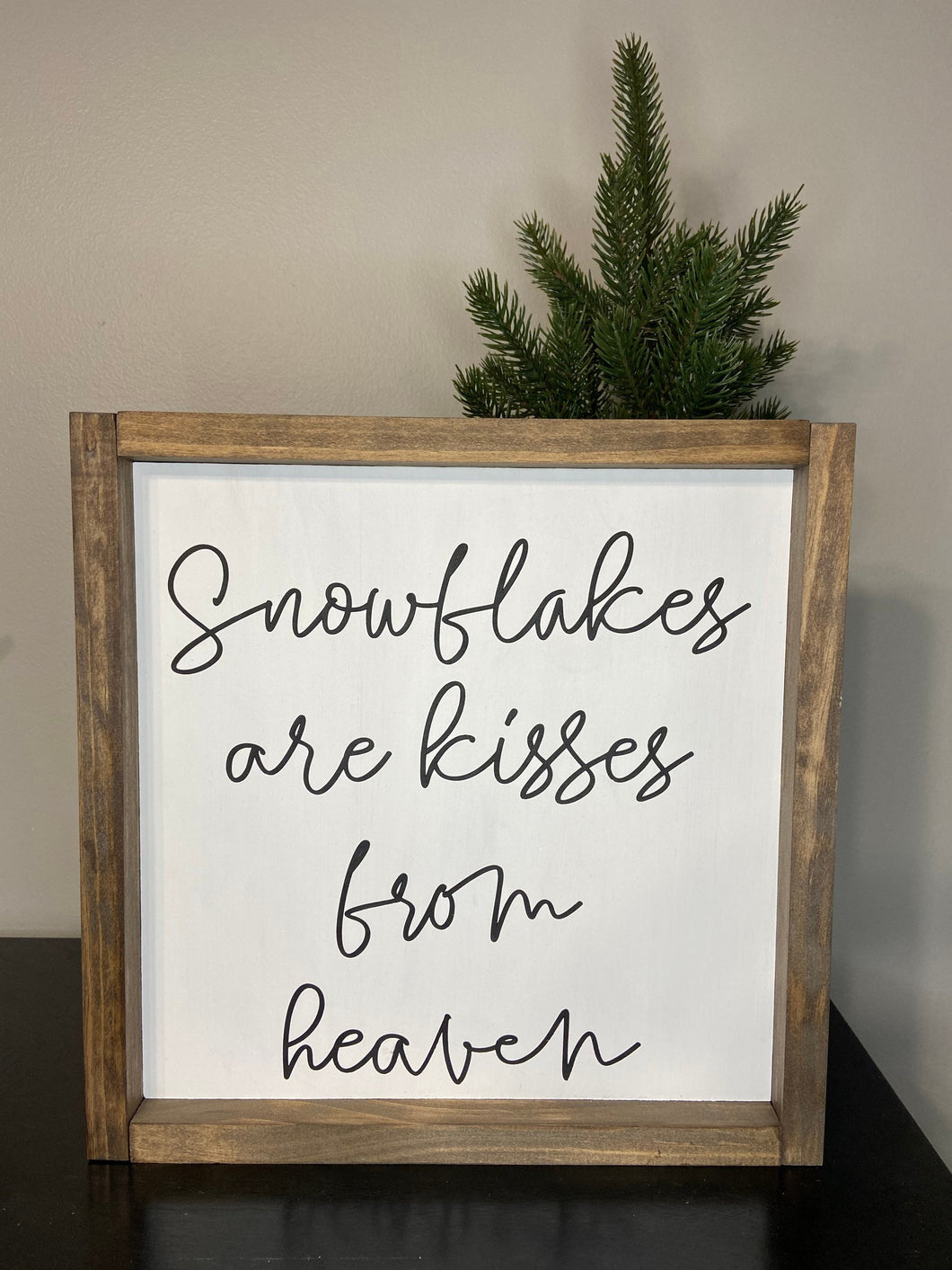 Snowflakes are kisses from heaven